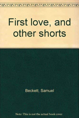 9780802100092: First love, and other shorts