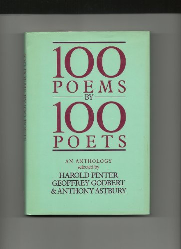 100 Poems by 100 Poets: An Anthology (9780802100177) by Pinter, Harold; Godbert, Geoffrey; Astbury, Anthony