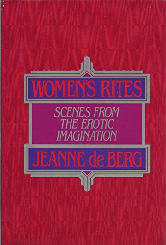 Stock image for Women's Rites/Scenes from the Erotic Imagination for sale by Irish Booksellers