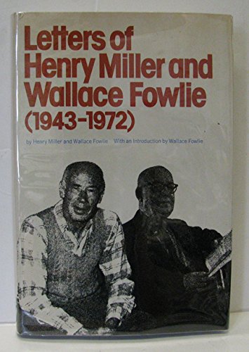 Imagen de archivo de The Letters of Henry Miller and Wallace Fowlie a la venta por Vintage Quaker Books