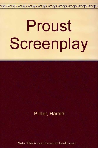 Beispielbild fr The Proust Screenplay: A la Recherche du Temps Perdu zum Verkauf von Second Story Books, ABAA