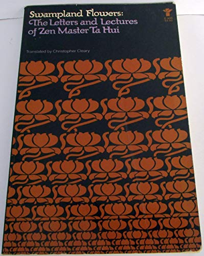 9780802101440: Swampland Flowers : The Letters And Lectures Of Zen Master Ta Hui