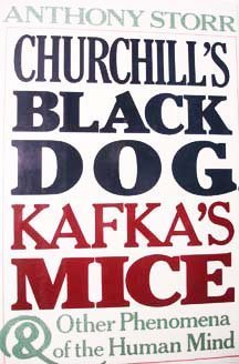 Beispielbild fr Churchill's Black Dog, Kafka's Mice, and Other Phenomena of the Human Mind zum Verkauf von Wonder Book