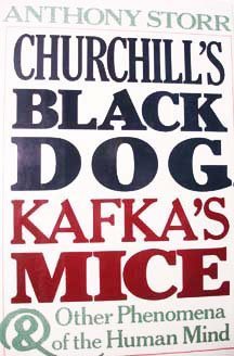 9780802110527: Churchill's Black Dog, Kafka's Mice, and Other Phenomena of the Human Mind