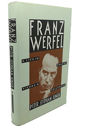 9780802110978: Franz Werfel: A Life in Prague, Vienna, and Hollywood