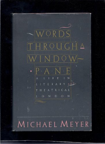 9780802111210: Words Through a Windowpane: A Life in London's Literary and Theatrical Scenes