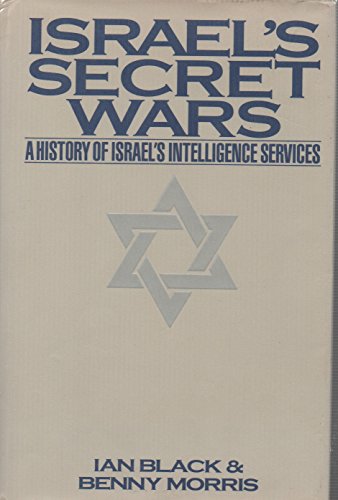 9780802111593: Israel's Secret Wars: A History of Israel's Intelligence Services