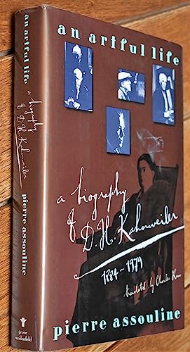 An Artful Life . A Biography of D.H.Kahnweiler 1884-1979 .