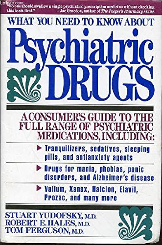 Beispielbild fr What You Need to Know About Psychiatric Drugs zum Verkauf von Karl Theis