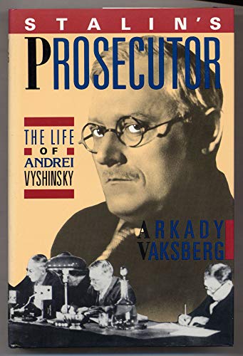 Stock image for The Prosecutor : Andrei Vyshinsky and the Moscow Show Trials for sale by Better World Books