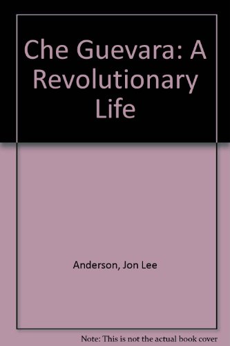 9780802113559: Che Guevara: A Revolutionary Life