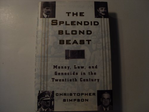Beispielbild fr The Splendid Blonde Beast: Money, Law, and Genocide in the Twentieth Century zum Verkauf von Ergodebooks