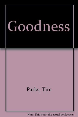 Goodness - Parks, Tim