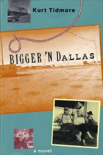 Beispielbild fr Bigger 'n Dallas zum Verkauf von Books From California