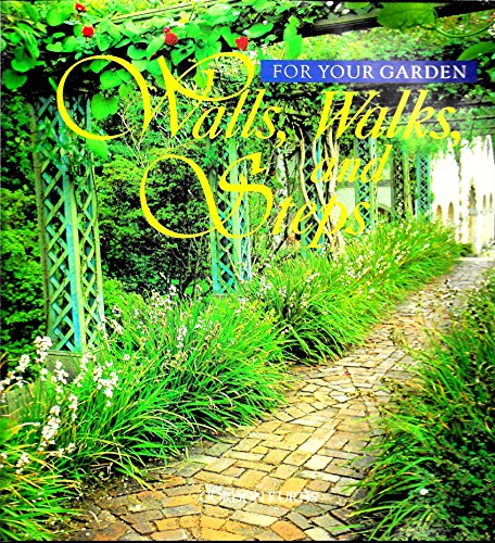 Stock image for Walls, Walks, and Steps (For Your Garden) for sale by WorldofBooks