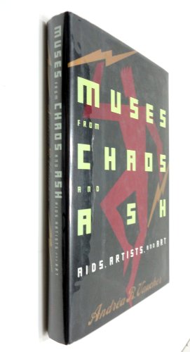 Beispielbild fr Muses from Chaos and Ash: AIDS, Artists, and Art zum Verkauf von Village Books and Music