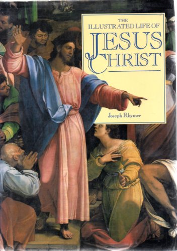 9780802114501: The Illustrated Life of Jesus Christ