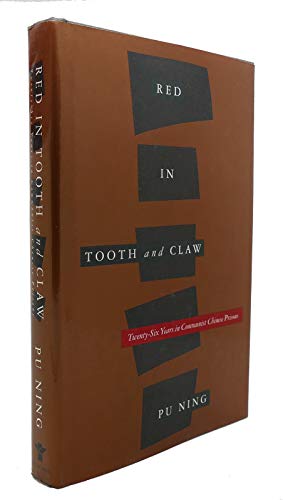 9780802114549: Red in Tooth and Claw: Twenty-Six Years in Communist Chinese Prisons