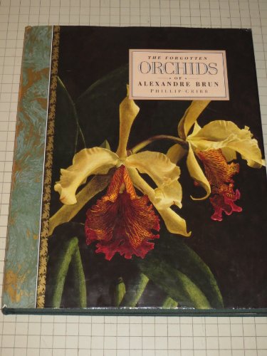 Stock image for The Forgotten Orchids of Alexandre Brun for sale by Books of the Smoky Mountains