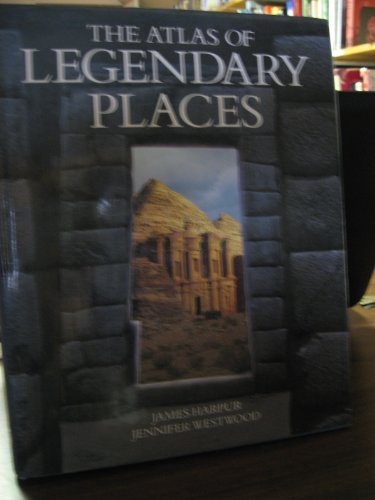 Stock image for Atlas of Legendary Places for sale by HPB-Emerald