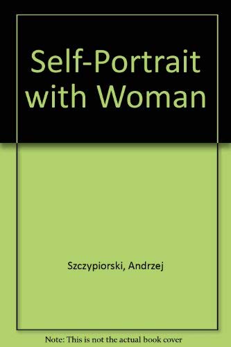 Imagen de archivo de Self-Portrait With Woman a la venta por Bookmans