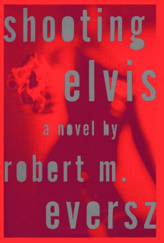 Stock image for Shooting Elvis for sale by Top Notch Books