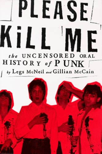 Beispielbild fr Please Kill Me: The Uncensored Oral History of Punk zum Verkauf von Buchpark