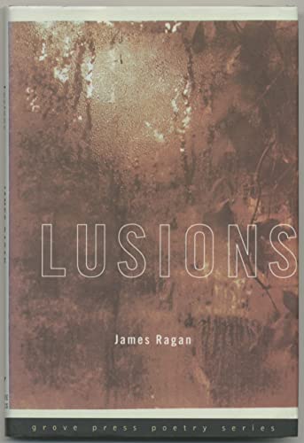 Stock image for Lusions (Grove Press Poetry Series) for sale by HPB Inc.