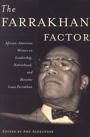 Beispielbild fr The Farrakhan Factor: African American Writers on Leadership, Nationhood, and Minister Louis Farrakhan zum Verkauf von Lowry's Books