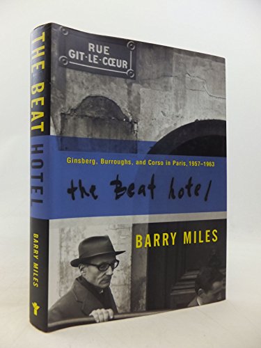 9780802116680: The Beat Hotel: Ginsberg, Burroughs, and Corso in Paris, 1958-1963