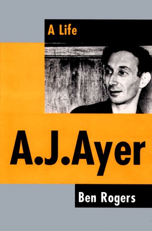 Imagen de archivo de A. J. Ayer: A Life a la venta por ThriftBooks-Atlanta