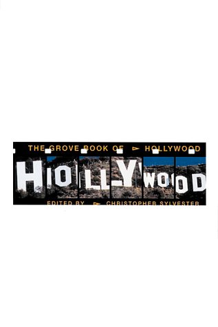 The Grove Book of Hollywood - Christopher Silvester