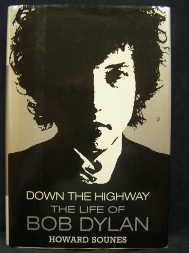 Beispielbild fr Down the Highway: The Life of Bob Dylan zum Verkauf von SecondSale