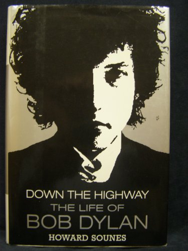 Stock image for Down the Highway: The Life of Bob Dylan for sale by Zoom Books Company