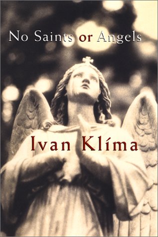 No Saints or Angels (9780802116956) by Klima, Ivan