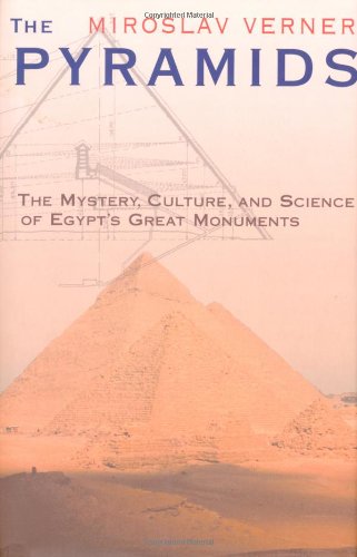 Imagen de archivo de The Pyramids: The Mystery, Culture, and Science of Egypt's Great Monuments a la venta por ZBK Books