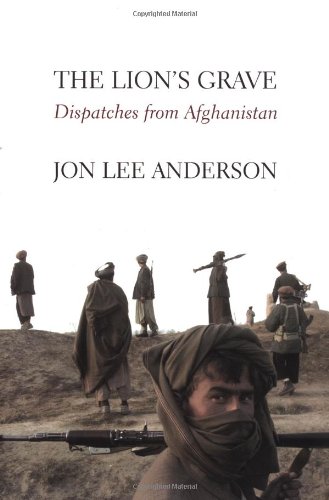 Stock image for The Lion's Grave: Dispatches from Afghanistan for sale by SecondSale