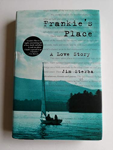 Frankie`s Place. A Love Story. - Sterba, Jim and James Sterba