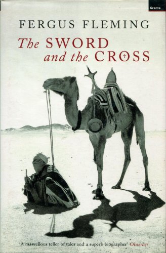 Beispielbild fr The Sword and the Cross: Two Men and an Empire of Sand zum Verkauf von Wonder Book