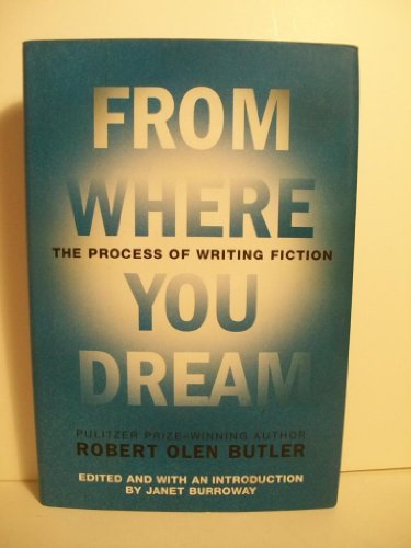 9780802117953: From Where You Dream: The Process Of Writing Fiction