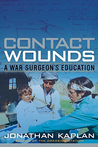 Beispielbild fr Contact Wounds: A War Surgeon's Education zum Verkauf von HPB Inc.