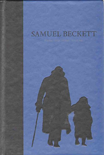 

Samuel Beckett: Poems, Short Fiction, Criticism, Vol. 4