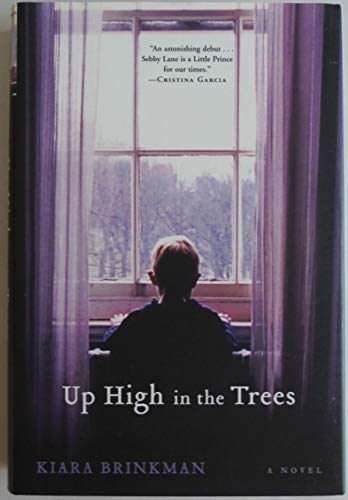 Beispielbild fr Up High in the Trees: A Novel zum Verkauf von Wonder Book