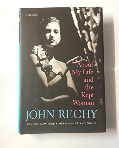Imagen de archivo de About My Life and the Kept Woman: A Memoir a la venta por Books From California