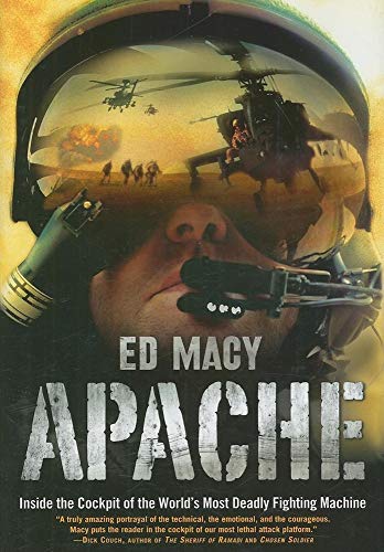 Imagen de archivo de Apache : Inside the Cockpit of the World's Most Deadly Fighting Machine a la venta por Better World Books