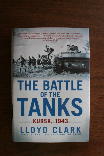 Stock image for The Battle of the Tanks: Kursk, 1943 for sale by Decluttr