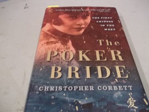 Beispielbild fr The Poker Bride-The First Chinese In The West zum Verkauf von Foxtrot Books