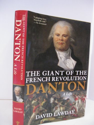 Imagen de archivo de The Giant of the French Revolution: Danton, A Life a la venta por rarefirsts