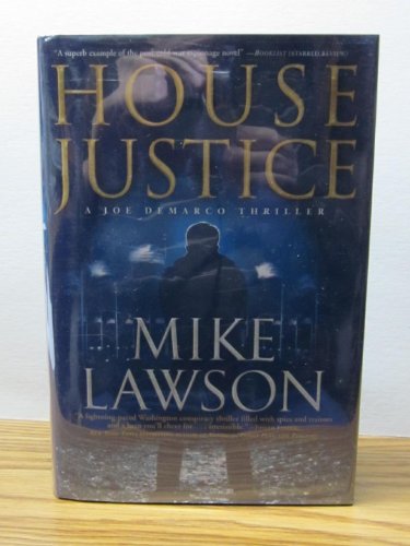 Imagen de archivo de House Justice: A Joe Demarco Thriller (The Joe DeMarco Thrillers, 5) a la venta por SecondSale