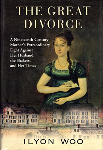 Stock image for The Great Divorce: A Nineteenth-Century Mother's Extraordinary Fight against Her Husband, the Shakers, and Her Times for sale by Byrd Books